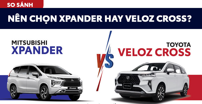So sánh Mitsubishi Xpander 2022 và Toyota Veloz Cross 2022